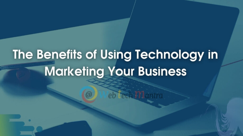 Benefits of using technology in your business