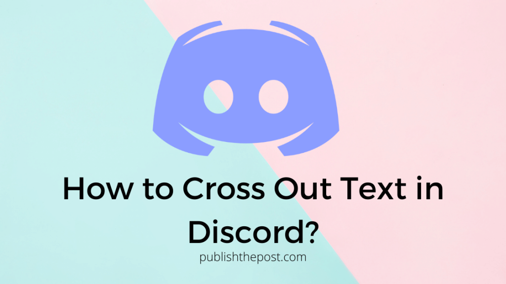 How to Cross Out Text in Discord