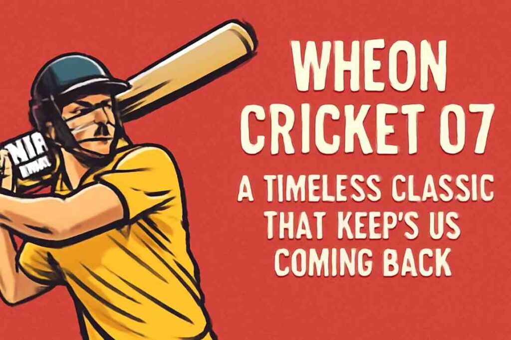 Wheon Cricket 07